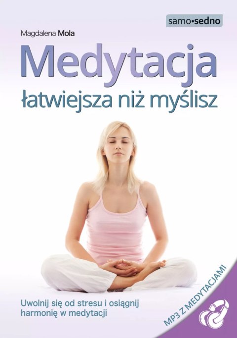 Medytacja łatwiejsza niż myślisz Medytacja łatwiejsza niż myślisz