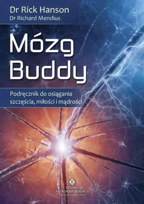 Mózg Buddy. Podręcznik do osiągania szczęścia... Mózg Buddy. Podręcznik do osiągania szczęścia...