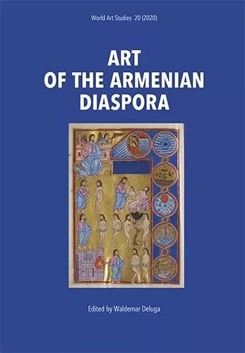 Art of the Armenian Diaspora Art of the Armenian Diaspora