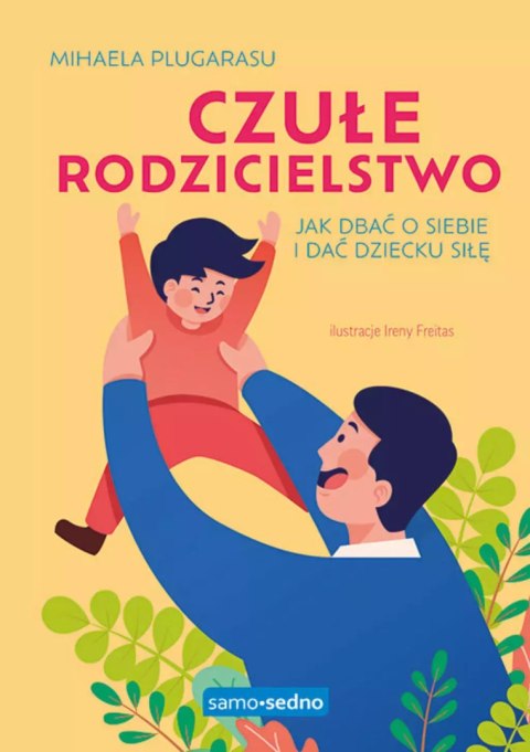 Czułe rodzicielstwo Czułe rodzicielstwo
