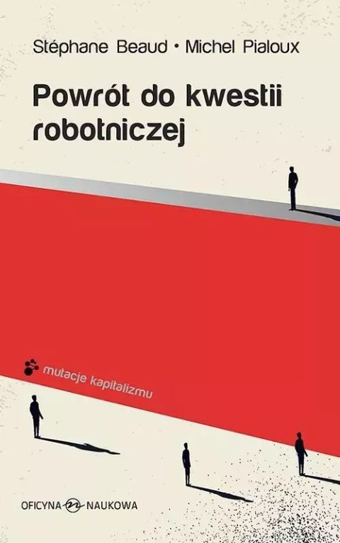 Powrót do kwestii robotniczej Powrót do kwestii robotniczej