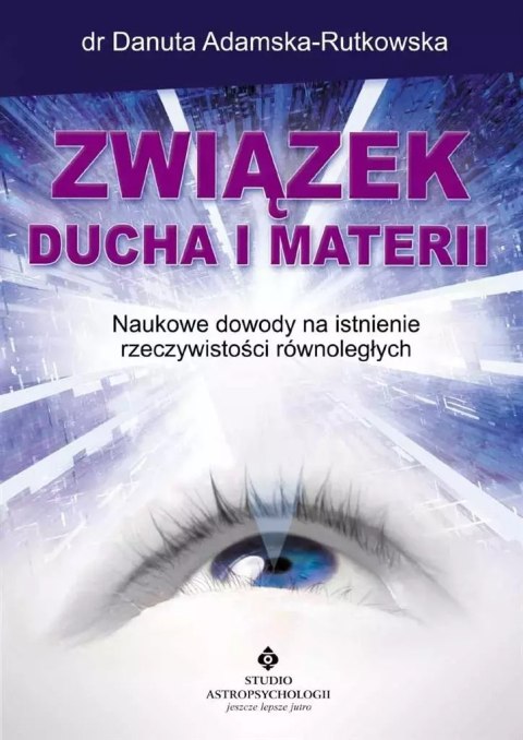 Związek ducha i materii. . Naukowe dowody na istni Związek ducha i materii. . Naukowe dowody na istni