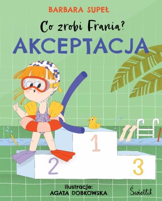 Co zrobi Frania? Tom 3. Akceptacja
