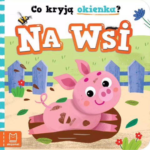Co kryją okienka? Na wsi Co kryją okienka? Na wsi