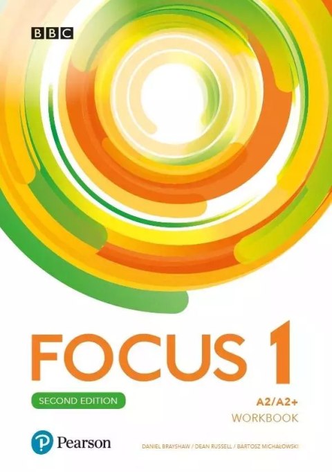 Focus 1. Second Edition. Język angielski. Workbook + kod Online Practice. Poziom A2/A2+ Focus 1. Second Edition. Język angielski. Workbook + kod Online Practice. Poziom A2/A2+