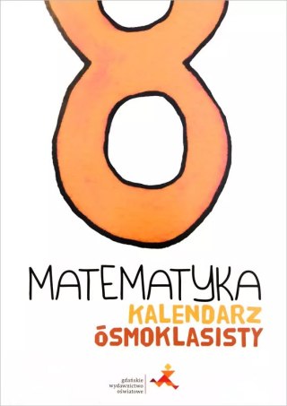Kalendarz ósmoklasisty. Matematyka