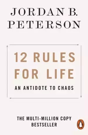 12 Rules for Life. An antidote to chaos 12 Rules for Life. An antidote to chaos