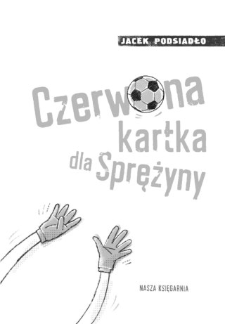 Czerwona kartka dla Sprężyny