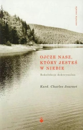 Ojcze nasz, który jesteś w niebie Rekolekcje doktrynalne