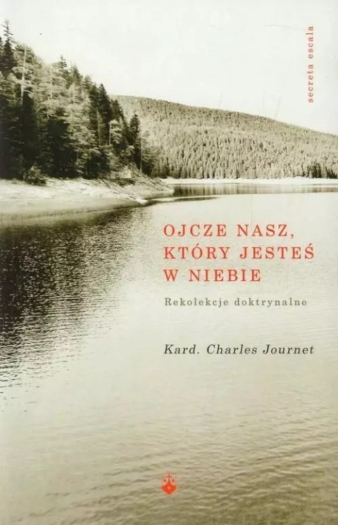 Ojcze nasz, który jesteś w niebie Rekolekcje doktrynalne Ojcze nasz, który jesteś w niebie Rekolekcje doktrynalne