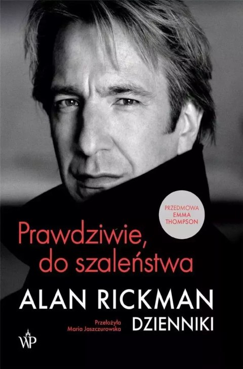 Prawdziwie, do szaleństwa. Dzienniki Prawdziwie, do szaleństwa. Dzienniki