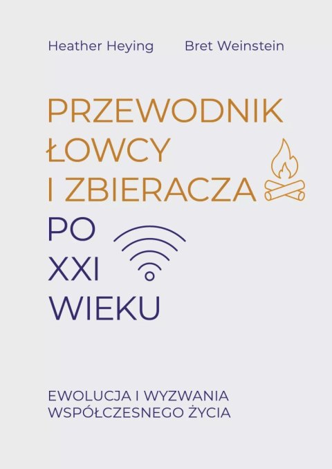 Przewodnik łowcy i zbieracza po XXI wieku Przewodnik łowcy i zbieracza po XXI wieku