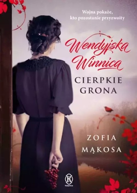 Wendyjska Winnica. Cierpkie grona Wendyjska Winnica. Cierpkie grona