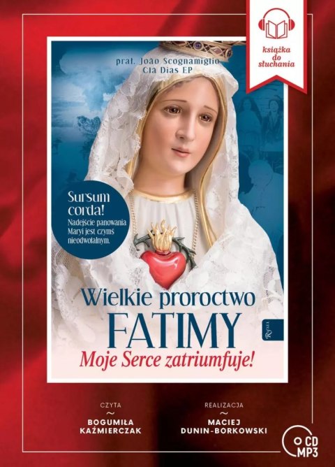 Wielkie Proroctwo Fatimy. Moje Serce Zatriumfuje. Audiobook Wielkie Proroctwo Fatimy. Moje Serce Zatriumfuje. Audiobook