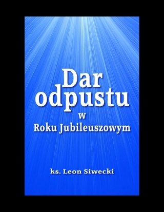 Dar odpustu w Roku Jubileuszowym