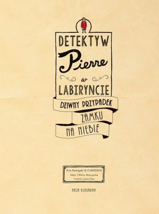 Detektyw Pierre w labiryncie. Dziwny przypadek Zamku na Niebie