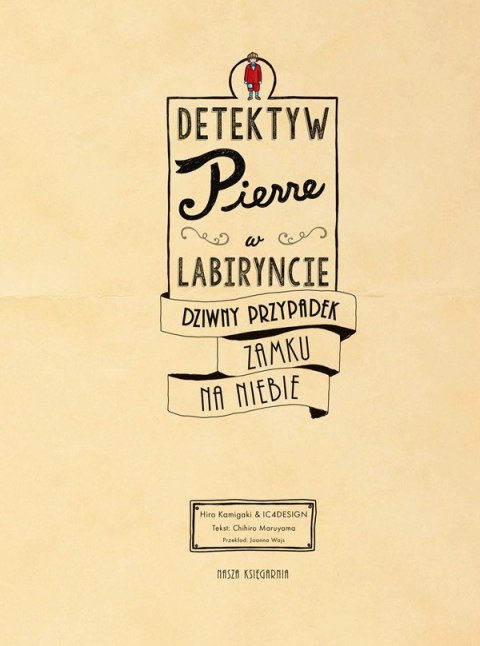 Detektyw Pierre w labiryncie. Dziwny przypadek Zamku na Niebie