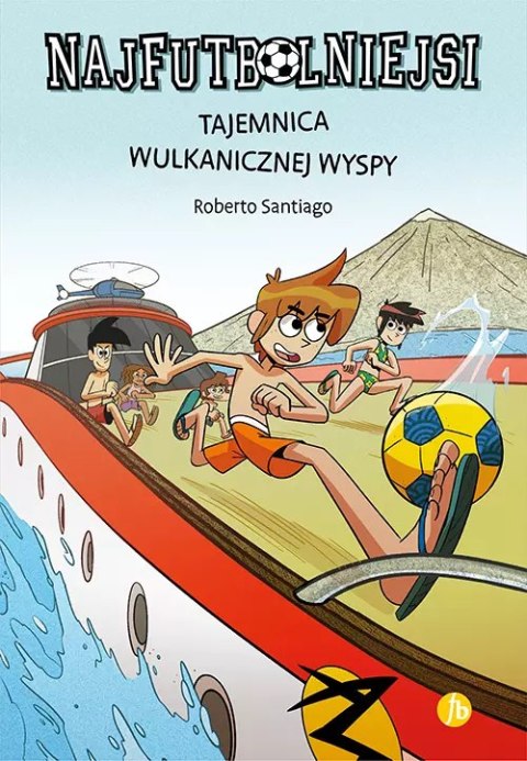 Najfutbolniejsi. Tom 18. Tajemnica wulkanicznej wyspy Najfutbolniejsi. Tom 18. Tajemnica wulkanicznej wyspy
