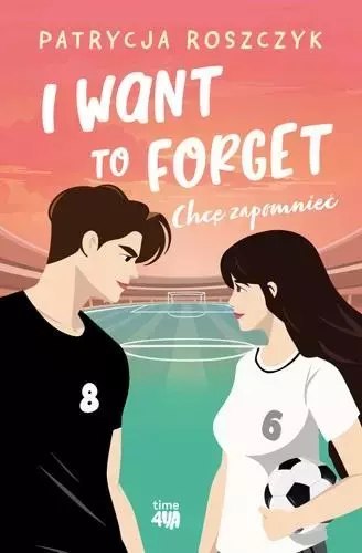 I Want to Forget. Chcę zapomnieć I Want to Forget. Chcę zapomnieć
