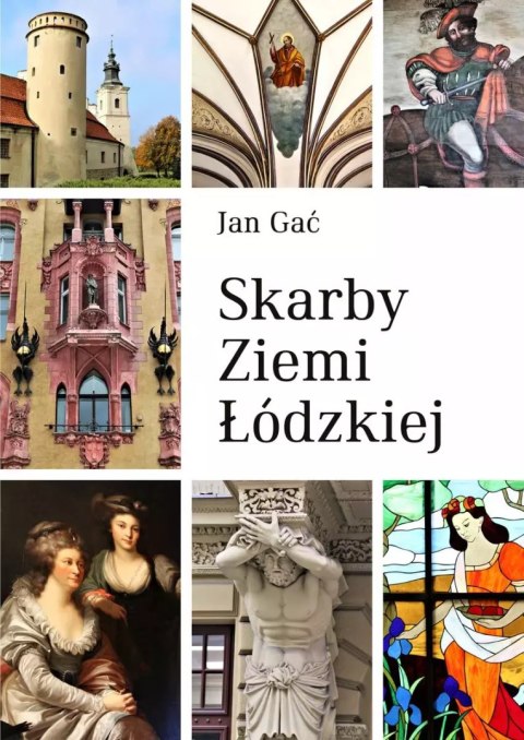 Skarby ziemi łódzkiej Skarby ziemi łódzkiej