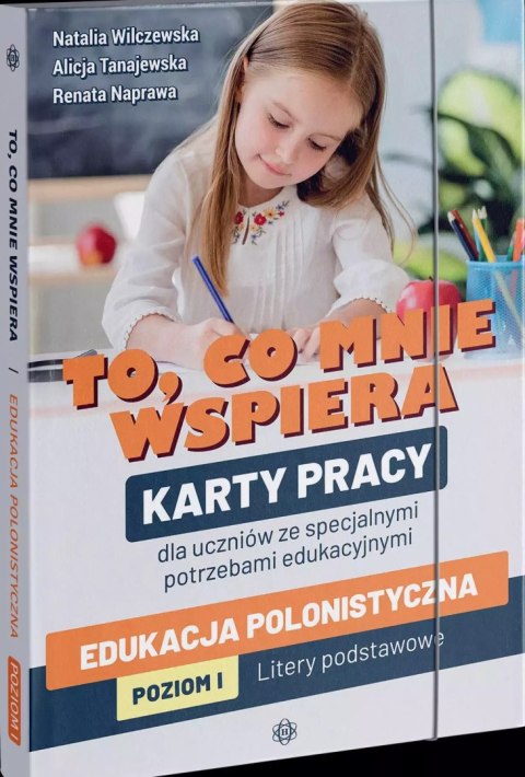 To co mnie wspiera Edukacja polonistyczna Poziom I To co mnie wspiera Edukacja polonistyczna Poziom I