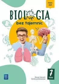 Biologia bez tajemnic. Szkoła podstawowa klasa 7. Zeszyt ćwiczeń