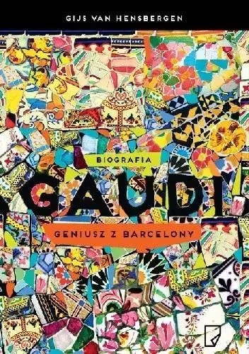 Gaudi. Geniusz z Barcelony Gaudi. Geniusz z Barcelony