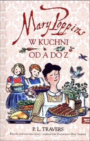 Mary Poppins od A do Z / Mary Poppins w kuchni
