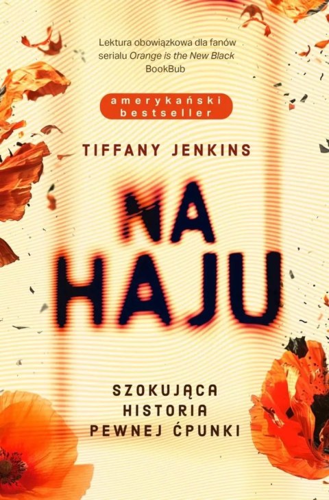 Na haju. Szokująca historia pewnej ćpunki Na haju. Szokująca historia pewnej ćpunki