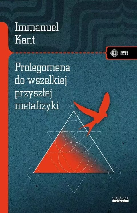 Prolegomena do wszelkiej przyszłej metafizyki Prolegomena do wszelkiej przyszłej metafizyki