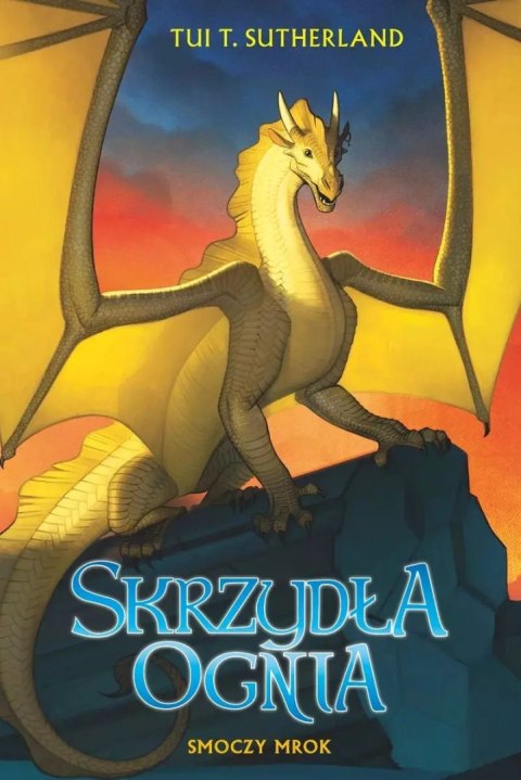 Skrzydła ognia. Tom 10 .Smoczy mrok Skrzydła ognia. Tom 10 .Smoczy mrok