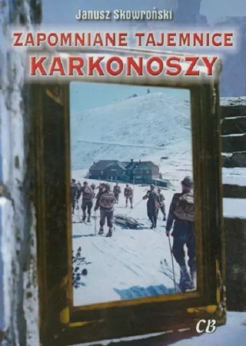 Zapomniane tajemnice Karkonoszy Zapomniane tajemnice Karkonoszy