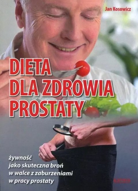 Dieta dla zdrowia prostaty Dieta dla zdrowia prostaty