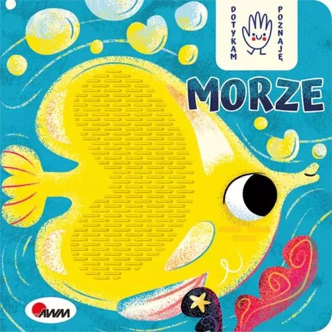 Dotykam, poznaję. Morze Dotykam, poznaję. Morze