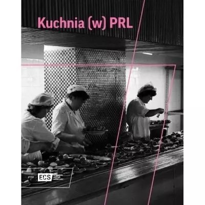 Kuchnia w PRL Kuchnia w PRL