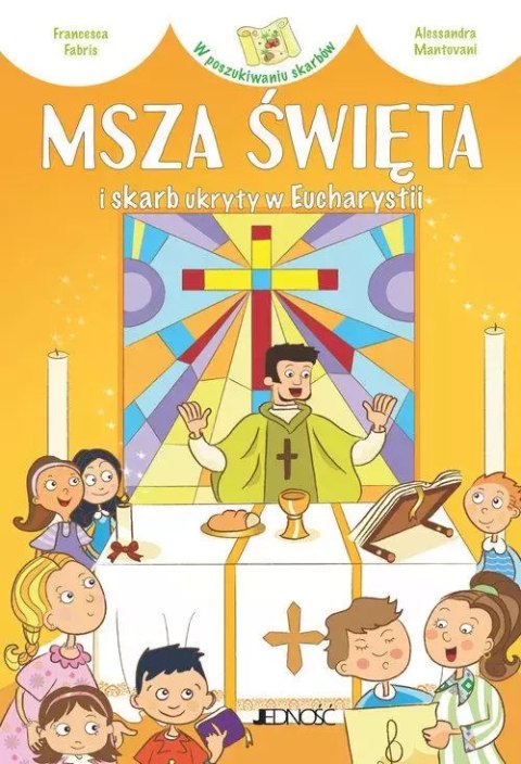 Msza Święta i skarb ukryty w Eucharystii Msza Święta i skarb ukryty w Eucharystii