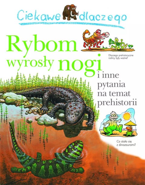Ciekawe dlaczego rybom wyrosły nogi Ciekawe dlaczego rybom wyrosły nogi