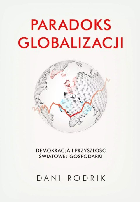 Paradoks globalizacji Paradoks globalizacji