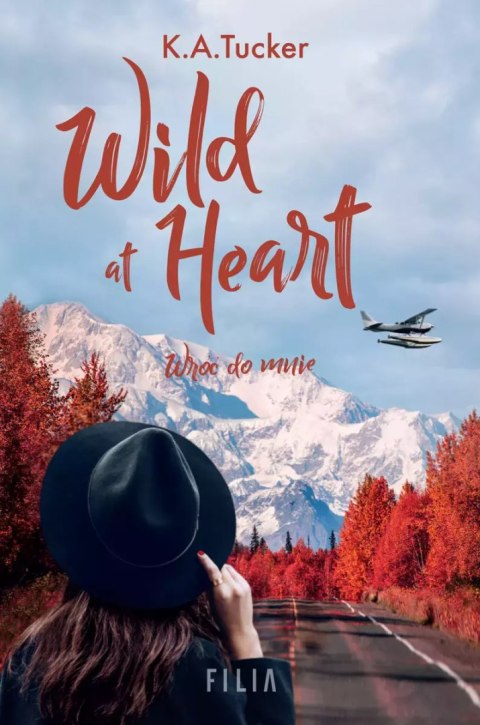 Wild at Heart. Wróć do mnie Wild at Heart. Wróć do mnie