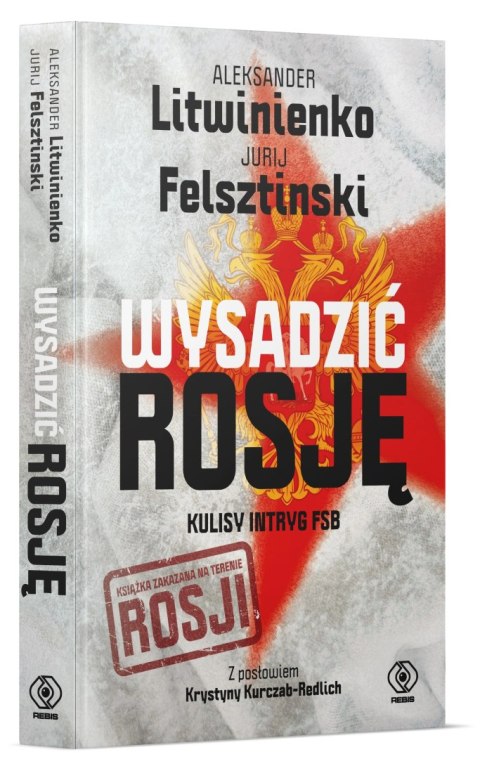 Wysadzić Rosję. Kulisy intryg FSB Wysadzić Rosję. Kulisy intryg FSB