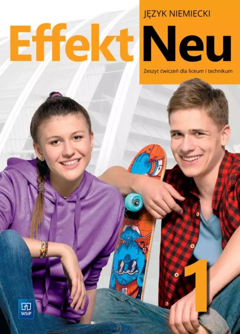 Effekt Neu 1. Język niemiecki. Liceum i technikum. Zeszyt ćwiczeń ! Nowa edycja 2022-2024 Effekt Neu 1. Język niemiecki. Liceum i technikum. Zeszyt ćwiczeń ! Nowa edycja 2022-2024