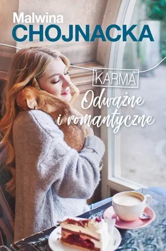 Karma. Odważne i romantyczne Karma. Odważne i romantyczne