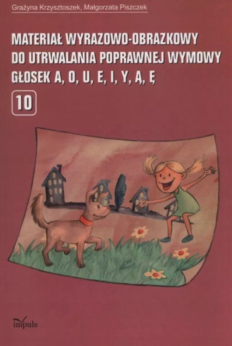 Materiał wyrazowo-obrazkowy do utrwalania poprawnej wymowy głosek a, o, u, e, i, y, ą, ę Materiał wyrazowo-obrazkowy do utrwalania poprawnej wymowy głosek a, o, u, e, i, y, ą, ę