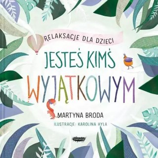 Relaksacje dla dzieci. Jesteś kimś wyjątkowym
