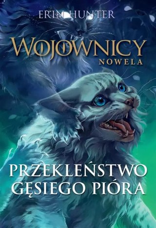 Wojownicy. Tom 7. Przekleństwo Gęsiego Pióra