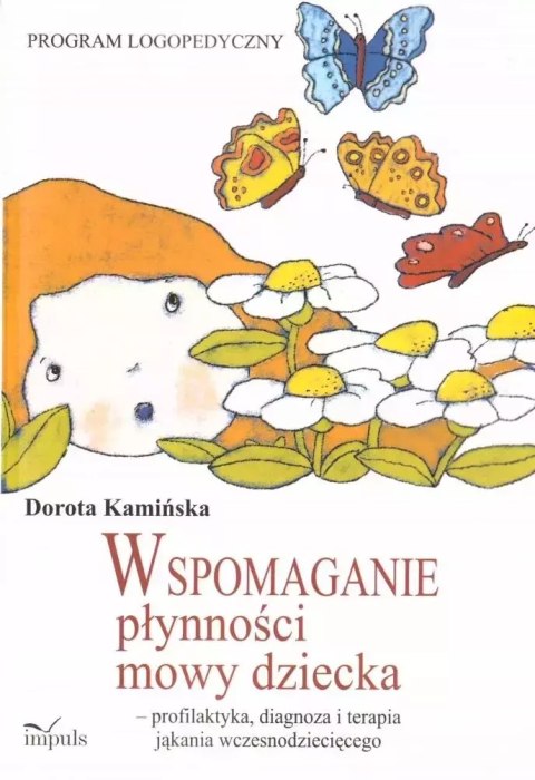 Wspomaganie płynności mowy dziecka Wspomaganie płynności mowy dziecka