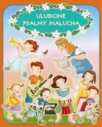 Ulubione psalmy malucha Ulubione psalmy malucha