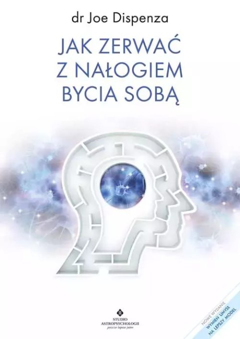 Jak zerwać z nałogiem bycia sobą Jak zerwać z nałogiem bycia sobą