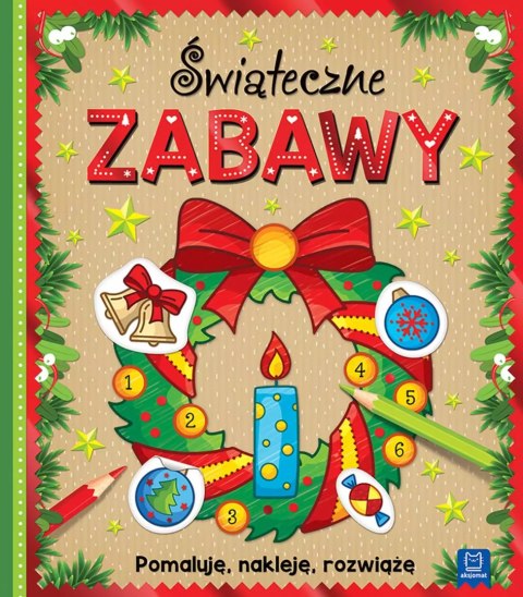 Świąteczne zabawy. Pomaluję, nakleję, rozwiążę Świąteczne zabawy. Pomaluję, nakleję, rozwiążę