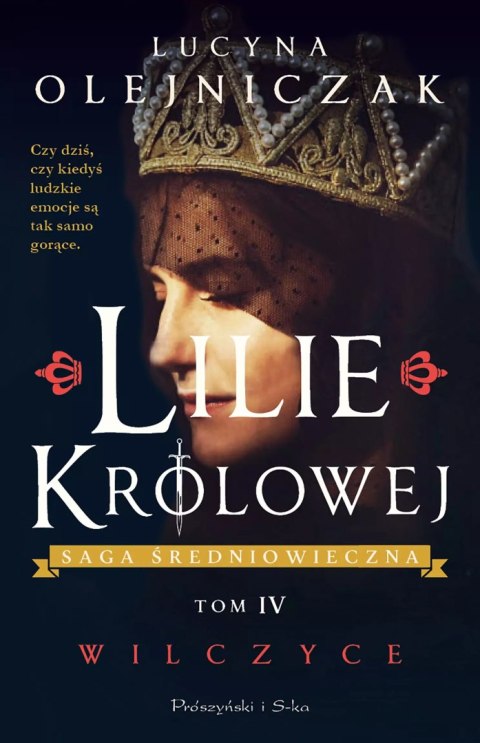 Wilczyce. Tom IV. Lilie Królowej Wilczyce. Tom IV. Lilie Królowej